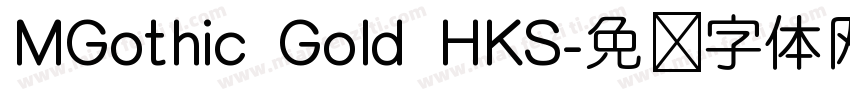 MGothic Gold HKS字体转换